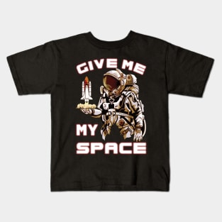 Give Me My Space Kids T-Shirt